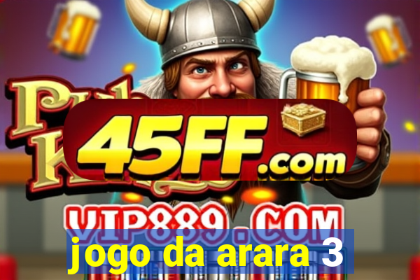 jogo da arara 3